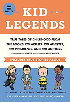 Free Kindle Edition on Amazon- Kid Legends: True Tales of Childhood from the Books Kid Artists, Kid Athletes, Kid Presidents, and Kid Authors