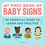 My First Book of Baby Signs: 40 Essential Signs to Learn and Practice (Paperback) $3.40
