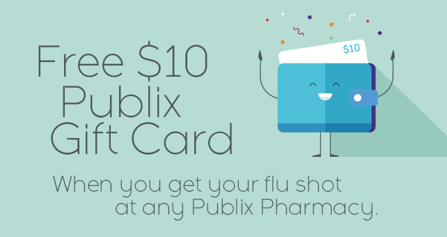 Free $10 Publix gift card when you get your flu shot at the Publix Pharmacy  2019