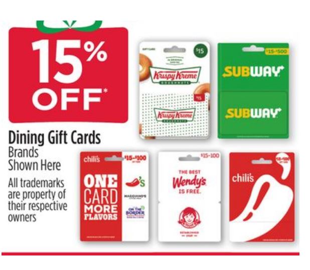 Dollar General in store, 15% off select dining gift cards, Krispy Kreme, Subway, Chili's, Wendy's, Chili's/Maggiano's/On the Border