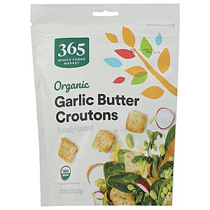 4.5-Oz 365 by Whole Foods Market Organic Butter And Garlic Croutons $1.72