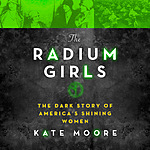 Radium Girls by Kate Moore audiobook $5 @ Google Play Store