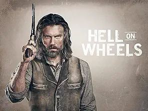 Hell On Wheels Complete Series Free to Stream @ Prime Video
