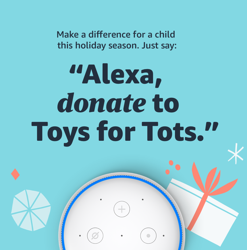 Donate to Toys for Tots & Amazon will match toy for toy through Alexa