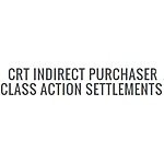 CRT Class Action 1995-2007 Settlement - CHECKS BEING SENT AS OF Dec 2022.