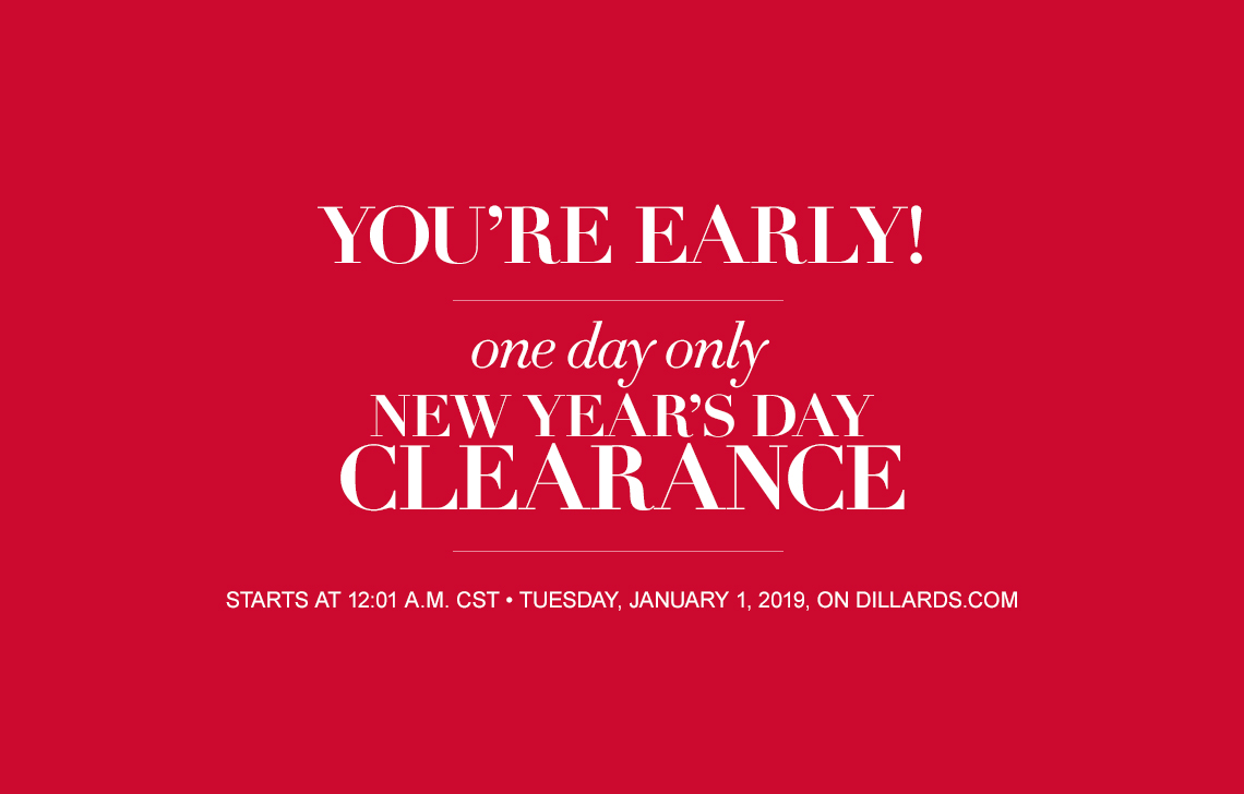 Dillards New Year Sale Hours Dillards Com New Year S Addt L 50 Off Permanently Reduced Items 1 1 2019 12 01am Cst Lavahotdeals Com