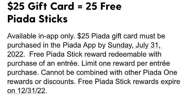 Piada Italian Street Food — 25 free Piada Sticks with $25 gift card purchase in app - $25