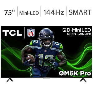 Costco Members: 75" TCL QM6K Pro QD-Mini LED 4K Smart TV w/ 5-Yr Warranty $700 + Free S&H