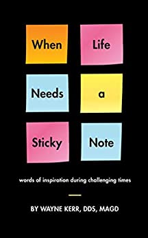 When Life Needs a Sticky Note: words of inspiration during challenging times $2.99