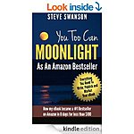 Free Kindle eBooks: &quot;You Too Can Moonlight As An Amazon Bestseller&quot;, &quot;Saigon Survival&quot; (Travel), &quot;The Tenth Life of Mr. Whiskers&quot;, &quot;Learn the American Sign Language Alphabet&quot;