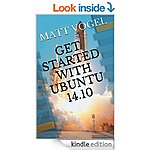 Free Kindle eBooks: &quot;Get Started with Ubuntu 14.10&quot;, &quot;Database Pro&quot;, &quot;ProjectLibre Tutorial&quot;, &quot;Java Unit-Testing For Developers&quot;, &quot;The Ultimate Guide to Email Marketing Apps&quot;, More
