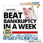[EXPIRED] WAS $4.97, TEMPORARY FREE: Beat Bankruptcy in a Week: The Quick and Easy Way To Save Your Home, Your Finances and Your Future [Kindle eBook]