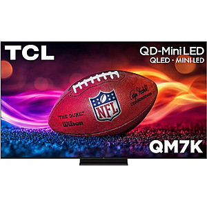 YMMV: (Open-Boxes) TCL 55" QM7K 4K UHD HDR QD Mini LED Smart TV with Google TV (2025) $477.99