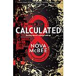 Calculated (Novel) E-Book - $.99 for 5 days starting 7/29 $0.99