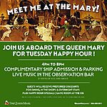 [Long Beach CA] The Queen Mary Tuesdays Free Admission &amp; Free Parking 21+ For Happy Hour (January 16, 23, 30, 2024)