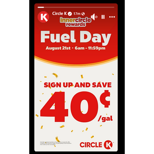 Circle K Fuel Event 40¢ Off Per Gallon Plus Local Store Promotions on Thur August 21, 2025 4-7 pm Local Time (Inner Circle Members All Day)