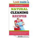 Natural Cleaning Recipes: Essential Oils Recipes to Safely Clean Your Home, Save Money, and Protect Your Family (Essential Oils Books)
