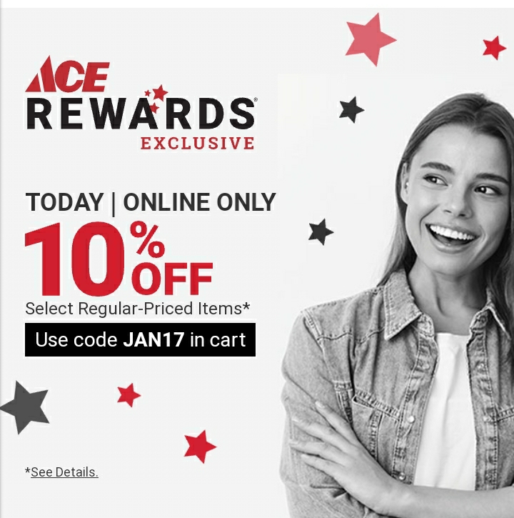 ACE Rewards members Exclusive10% Off Online today only $0