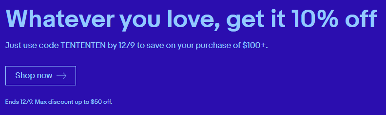 10% off purchases over 100 dollars up to 50 dollars off ebay.com YMMV