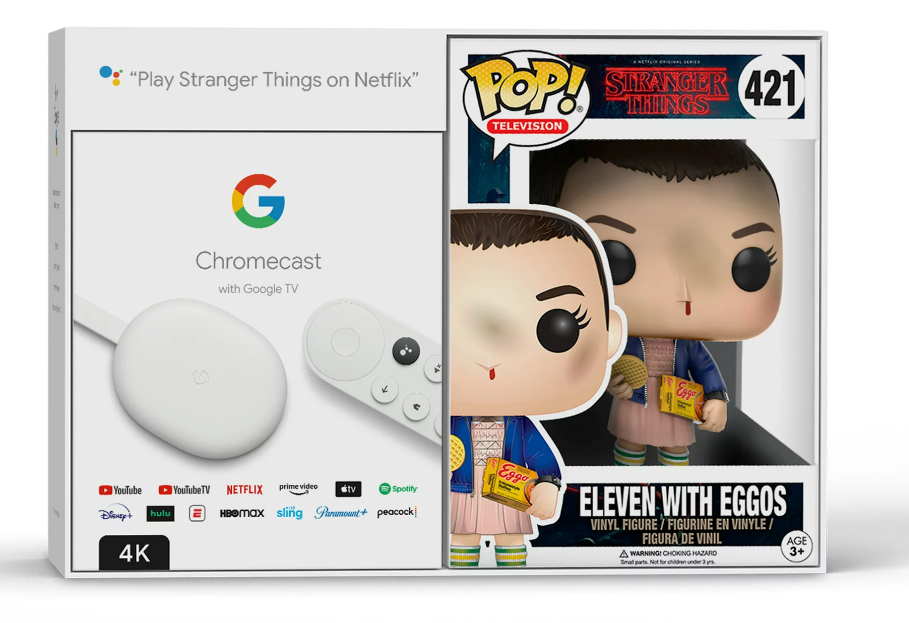 Chromecast w/ Google TV 4K Streaming Player + Stranger Things Eleven POP!  Figure