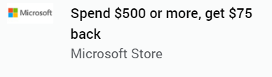 Amex offers: Spend $500 at Microsoft store and get $75 back YMMV