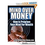 Free kindle: Mind Over Money: How to Program Your Mind For Wealth