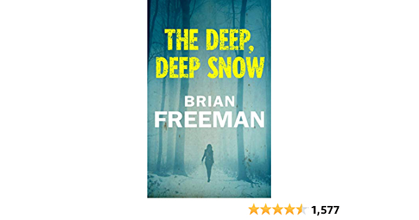The Deep, Deep Snow by Brian Freeman, Kindle book - $0.99 - $0.99