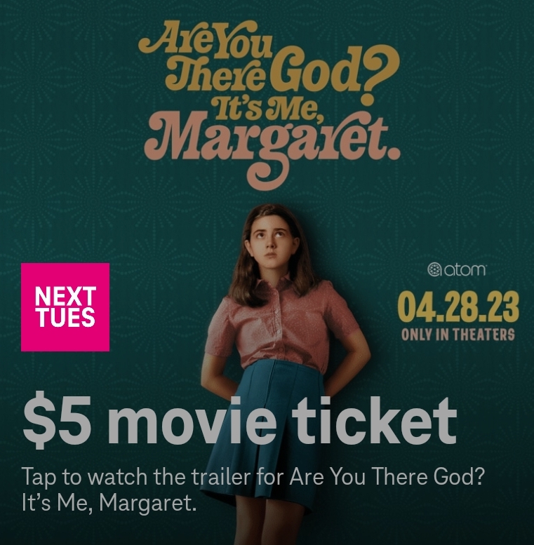 T-Mobile Tuesdays app users 4/25/23: $5 AYTGIM Margaret movie ticket, free 1-year magazine sub, 25% off H&M, 10 cent Shell gas discount, etc.