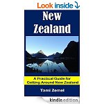 New Zealand. A Practical Guide for Getting Around New Zealand (Incredible World) [Kindle Edition] (Travel)