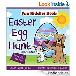 Easter Egg Hunt : Riddles for kids by ages 4-8: Great Easter Gift (Easter Children's Interactive Book Collection) [Kindle Edition] 75 pages