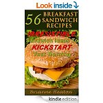&quot;56 Breakfast Sandwich Recipes: Irresistible Sandwich Ideas to Kickstart Your Morning&quot; &amp; &quot;The Egg and I: How to Make Incredible Omelets &amp; Frittatas&quot; [Kindle Editions]