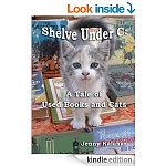 Shelve Under C: A Tale of Used Books and Cats (Turning Pages) [Kindle Edition] 183 pages (Lit/Fiction)