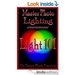 Master Photo Lighting... Light 101 (On Target Photo Training) [Kindle Edition] 102 pgs ($8.97 dig list)