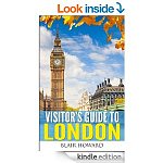 &quot;Visitor's Guide to London&quot; 187 pgs &amp; &quot;London For Free&quot; [Kindle Editions] (Travel)