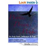 Wake, Dreams, Wake: A Baritone Aria (Jefferson &amp; Poe: A Lyric Opera) [Kindle Edition] (Damon Ferrante)
