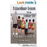 Extraordinary Lessons From an Ordinary Life - Simple Insights for a Better Life [Kindle Edition] (Non-Fiction/Biog./Profess)