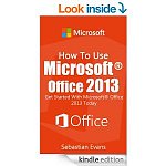 Free Kindle &quot;How to Use Microsoft Office 2013, Excel 2013, 2010 - Word &amp; Excel, Managing Profitability Using MS Project 13, SQL Server 2014 Database Design