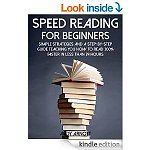 &quot;Speed Reading for Beginners&quot; &quot;Speed Reading for Kids: A Parent's Guide&quot; &quot;Brain Training: Powerful Memory Improvement&quot; &quot;Improve Your Memory-Memory Mastery&quot; [Kindle Edns]