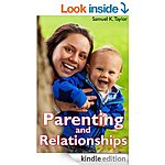 &quot;Parenting and Relationships&quot; &quot;Raising a Happy Child&quot; &quot;Raising Happy Healthy Children A Nanny P Blueprint&quot; + few more  [Kindle Edns]