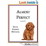 &quot;Almost Pefect&quot; 342 pgs, &quot;Scattered&quot; 244 pgs, &quot;Petty Cash&quot; &quot;Finding My Way Home&quot; &amp; Other Free Kindle &quot;Fiction&quot; Reads for 8/29/ (relaxing/end of summer reads). :)