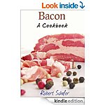 &quot;Bacon: A Cookbook&quot; &quot;Burger Recipes: Juicy, Succulent Burgers Everyone Will Love&quot; &quot;Sandwich Ideas Cookbook&quot;  &amp; other Free Kindle Recipe Books for 9/6/14! :)