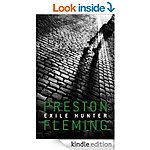 Exile Hunter [Kindle Edition], by Preston Fleming, 435 pgs, 110 reviews, 4.99 dig list (Mystery/Thriller/Dystopian/Suspense) + few more!