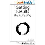 Getting Results the Agile Way: A Personal Results System for Work and Life [Kindle Edition] 274 pgs + Other Time Mgt, Organization, Procrastination/Productivty Related Reads!