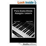 &quot;Piano Scales, Chords &amp; Arpeggios Lessons with Elements of Basic Music Theory&quot; &quot;Guitar Adventures for Kids, Level 1&quot; &amp; &quot;Manuscript in Dreams - Study of Chopin&quot; [Kindle Edns]