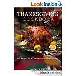 'THANKSGIVING COOKBOOK=100 Recipes for a Yummylicious TurkeyDay' 226 Gobble filled pgs, 'A Drink For All Seasons Winter &amp; Holidays' 'Party Recipes' 'Party Themes' +More  [Kindle]