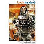 'Mass Destruction Feat. guest app. by Betrayed'd Brand, Davidson Lopez'(Nuclear Threat Thriller Series Book 1) &amp; other Free Suspense/Thriller/Action/Spy/Sci FI Reads!