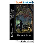 Witch: A New Beginning (The Witch Series 1) &amp; Other Free Kindle Suspense/Thriller/Action/Spy/Sci FI/Fantasy Reads 10/5!
