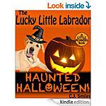 Free Children's Books 10/9 (The Lucky Little Labrador Haunted Halloween, Sniffer The Maltese,The Histories of Earth Bks 1-4 659p (Young Adult,SciFI) The Penguin Way,)More! [Kindle]