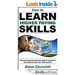 'How to Learn Higher Paying Skills' 154p 'Developing Good Habits' 'Management &amp; Leadership Skills' 'Negotiation' 'Stress Free Sustainability' + [Kindle Edns]