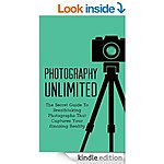 'Photography Unlimited: The Secret Guide To Breathtaking Photographs', 'Shazaam! Effectively Using Photo Reflectors and Photo Filters!' [Kindle Edns]